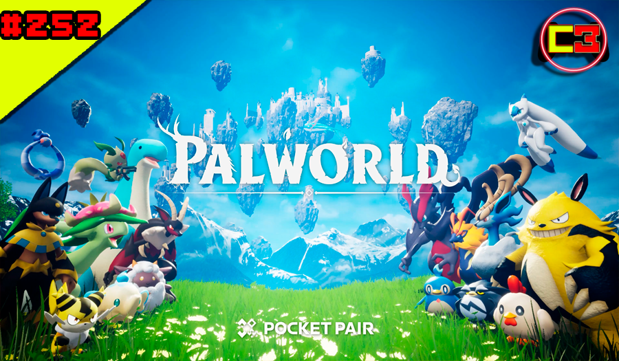 Episódio #252 – Palworld