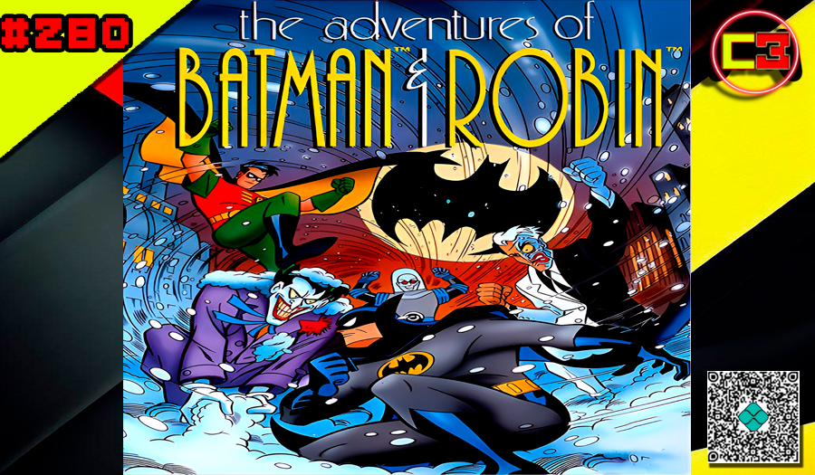 Episódio #280 – The Adventure of Batman and Robin