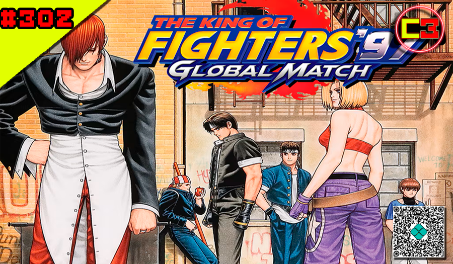Episódio #302 – The King of Fighters 97