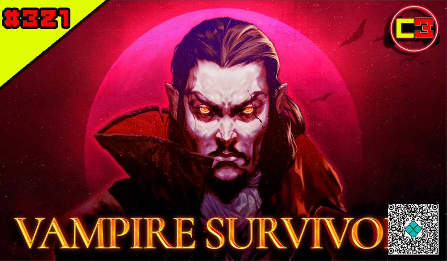 Episódio #321 – Vampire Survivors