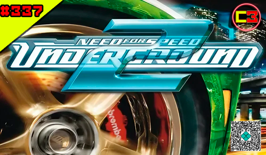 Episódio #337 – Need for Speed Underground 2