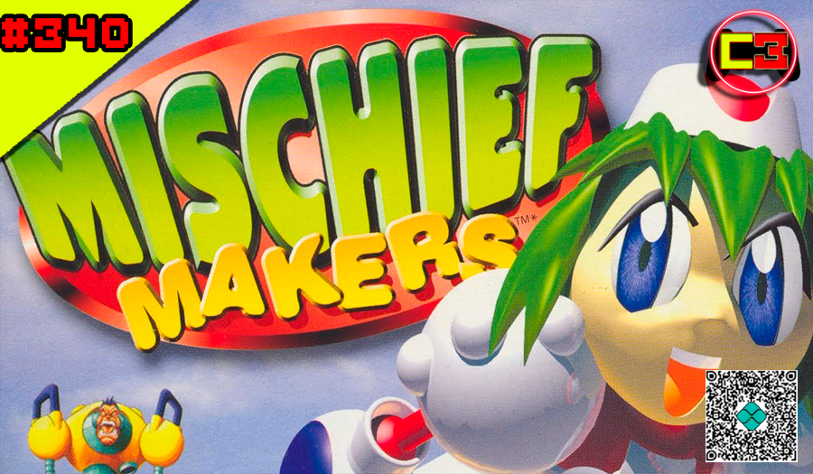 Episódio #340 – Mischief Makers