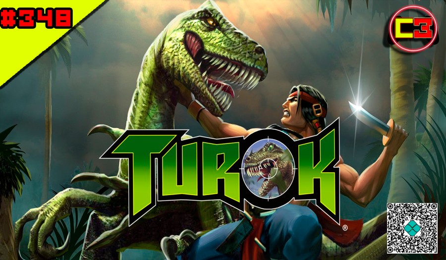 Episódio #348 – Turok: Dinosaur Hunter