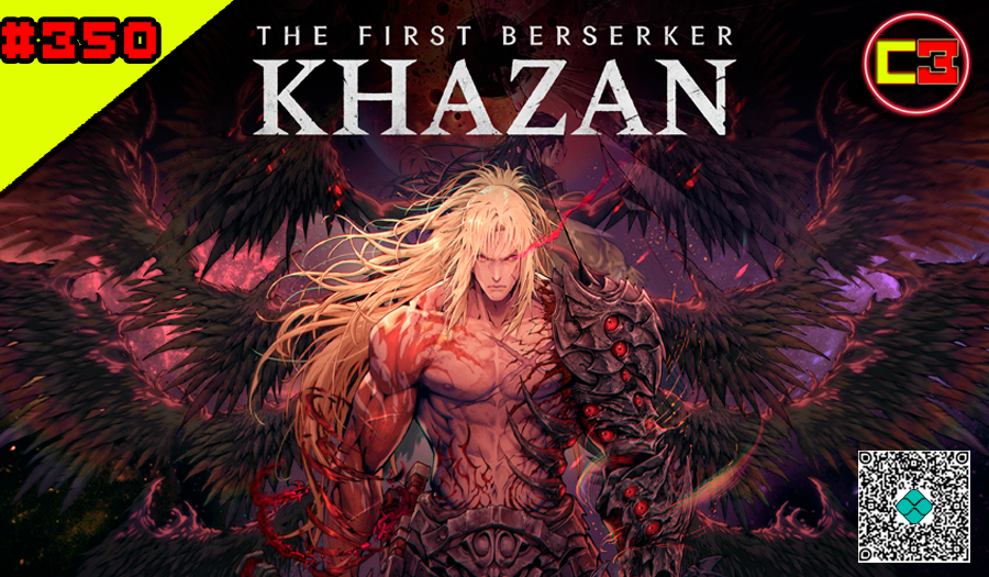 Episódio #350 – The First Berserker: Khazan